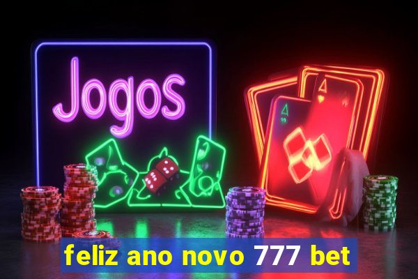 feliz ano novo 777 bet